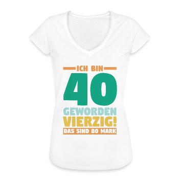 Vierzig Vierzigster 40 Jahre Geburtstag - Frauen Vintage T-Shirt - Weiß - Vorne
