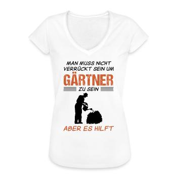 Gärtner Lustiger Spruch Gartenarbeit Geschenk - Frauen Vintage T-Shirt - Weiß - Vorne - Danielle (179cm)