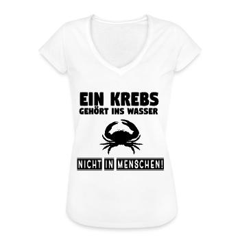 Ein Krebs gehört ins Wasser, nicht in Menschen. - Frauen Vintage T-Shirt - Weiß - Vorne - Danielle (179cm)