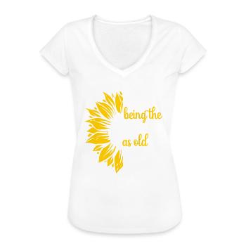 Es ist seltsam, im gleichen Alter wie alte Frauen zu sein - Frauen Vintage T-Shirt - Weiß - Vorne