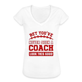 Football Funny Coach Good Looking Shirt Sports - Women's Vintage T-Shirt - white - Front - Danielle (179cm)
