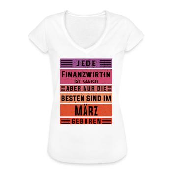 Finanzamt Geburtstag März geboren Finanzwirtin - Frauen Vintage T-Shirt - Weiß - Vorne
