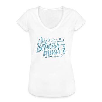 An Scheiss Muas I Lustige Bayrischer Spruch - Frauen Vintage T-Shirt - Weiß - Vorne