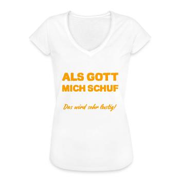 Als Gott mich Schuf grinste er lustige Gott Spruch - Frauen Vintage T-Shirt - Weiß - Vorne