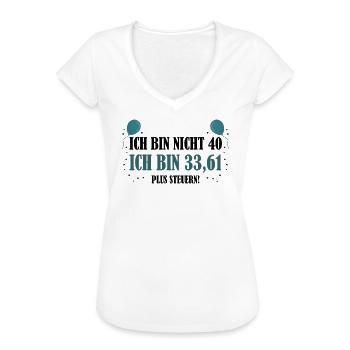 40. Geburtstag lustige Sprüche 40er bin nicht - Frauen Vintage T-Shirt - Weiß - Vorne