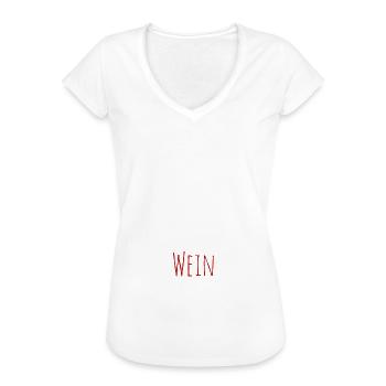 Wein wenn man mir das Wasser nicht reichen kann - Frauen Vintage T-Shirt - Weiß - Vorne