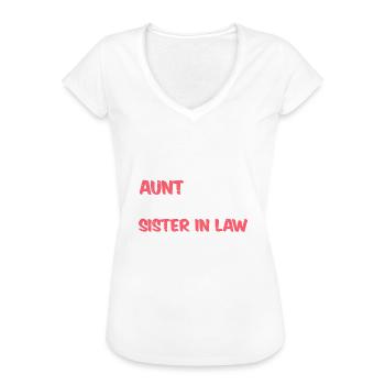 Ich habe 3 Titel Schwägerin Schwester und Tante - Frauen Vintage T-Shirt - Weiß - Vorne
