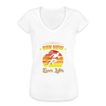 Runner Run now beer later Lustiger Spruch englisch - Frauen Vintage T-Shirt - Weiß - Vorne