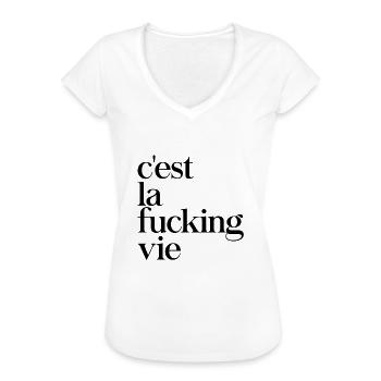 c'est la fucking vie - Women's Vintage T-Shirt - white - Front