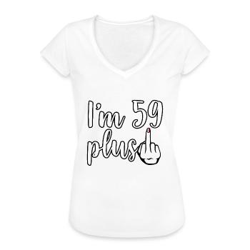 Ich bin 59 Plus 1 Mittelfinger 60. Geburtstag - Frauen Vintage T-Shirt - Weiß - Vorne
