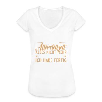 Altersteilzeit Ich habe fertig - Frührente - Frauen Vintage T-Shirt - Weiß - Vorne