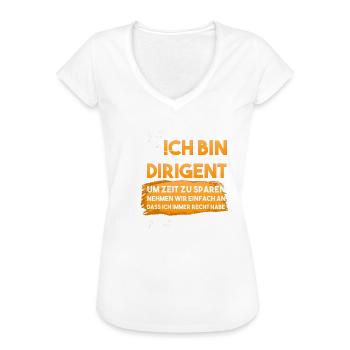 Dirigent Recht Haben Zeit sparen - Frauen Vintage T-Shirt - Weiß - Vorne