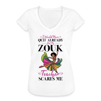 Funny Zouk Dancer Saying - Women's Vintage T-Shirt - white - Front - Danielle (179cm)