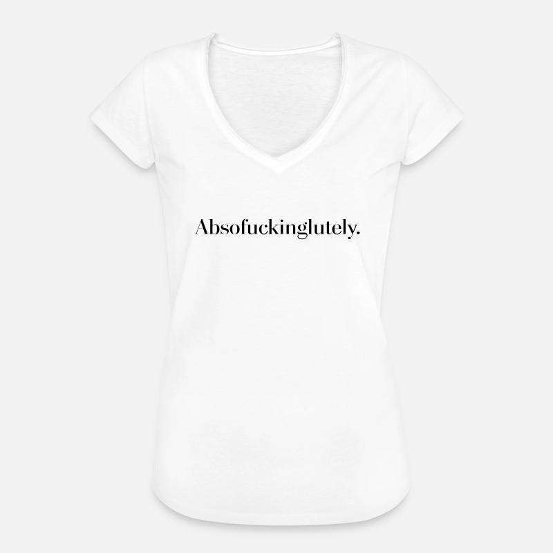 Absofuckinglutely - Women's Vintage T-Shirt - white