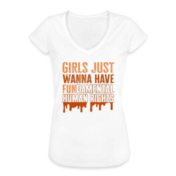 Girls Just Wanna Have Fundamental Human Rights - Frauen Vintage T-Shirt - Weiß - Vorne