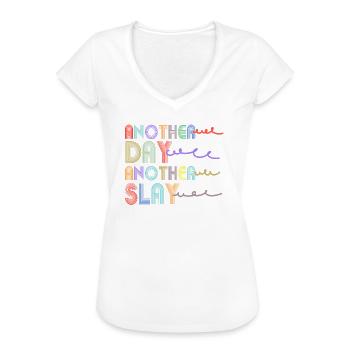 Ein weiterer Tag, ein weiterer Slay Motivierend - Frauen Vintage T-Shirt - Weiß - Vorne
