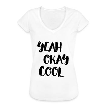 yeah okay cool - Frauen Vintage T-Shirt - Weiß - Vorne - Danielle (179cm)