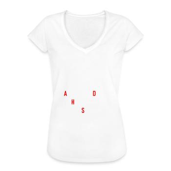 ADHS Andauernd Durst Hunger und nur Scheiss i Kopf - Frauen Vintage T-Shirt - Weiß - Vorne