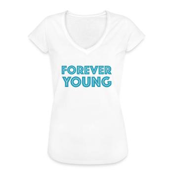 Forever Young, Gesundheit Fitness Gym Fit Jung - Frauen Vintage T-Shirt - Weiß - Vorne