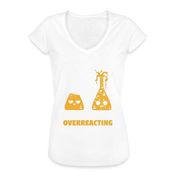 Chemistry Teacher Overreaction Funny - Frauen Vintage T-Shirt - Weiß - Vorne