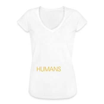 We Are All Dreamers Immigrants Humans -Anti Racism - Frauen Vintage T-Shirt - Weiß - Vorne