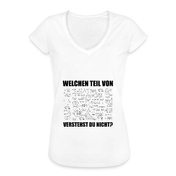 Welchen Teil von Verstehst du Nicht? Geschenk - Frauen Vintage T-Shirt - Weiß - Vorne - Danielle (179cm)