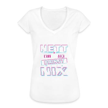 Nett kann ich auch bringt aber Nix - Frauen Vintage T-Shirt - Weiß - Vorne