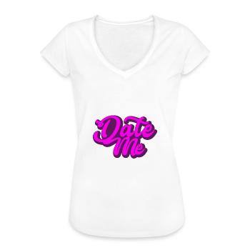 Date Me | Geschenk - Frauen Vintage T-Shirt - Weiß - Vorne - Danielle (179cm)