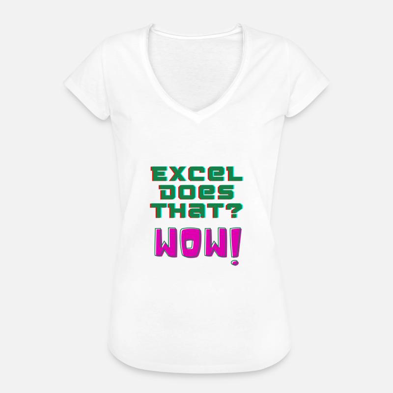 Excel does that? WOW! - Women's Vintage T-Shirt - white