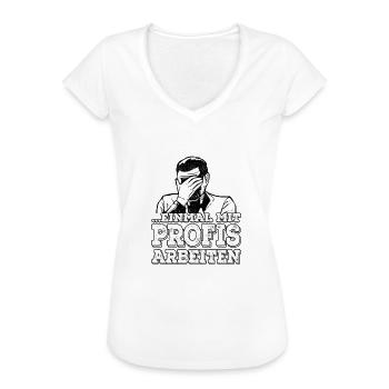 Einmal mit Profis Arbeiten - Frauen Vintage T-Shirt - Weiß - Vorne