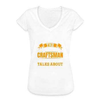 Ich bin dieser legendäre Handwerker - Frauen Vintage T-Shirt - Weiß - Vorne
