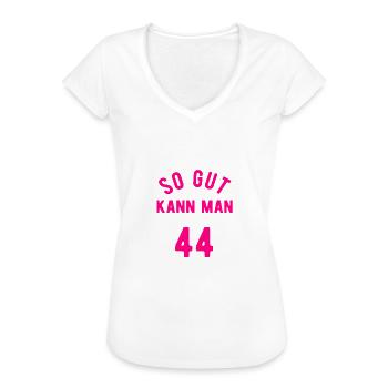 So Gut Kann Man Mit 44 Aussehen, 44. Geburtstag - Frauen Vintage T-Shirt - Weiß - Vorne