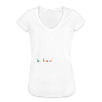 In A World Where You Can Be Anything Be Kind - Frauen Vintage T-Shirt - Weiß - Vorne