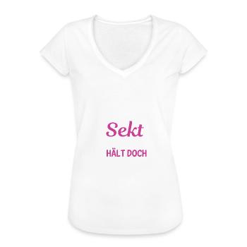Komm Mach Den Sekt Auf Hält Doch Sonst Keiner Aus - Frauen Vintage T-Shirt - Weiß - Vorne