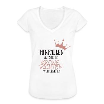 Hinfallen-Aufstehen-Krone richten-Weitergehen - Frauen Vintage T-Shirt - Weiß - Vorne - Danielle (179cm)