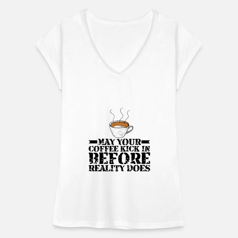May Your Coffee Kick In Before Reality Does 30 Women's Vintage T-Shirt