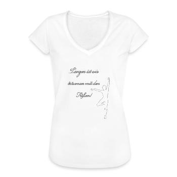 Tanzen ist wie träumen mit den Füßen. Geschenkidee - Frauen Vintage T-Shirt - Weiß - Vorne