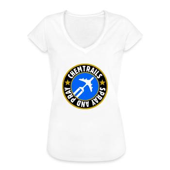 chemtrails - spray and pray - Frauen Vintage T-Shirt - Weiß - Vorne
