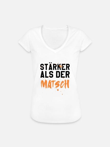 Stärker als der Matsch - Frauen Vintage T-Shirt - Weiß