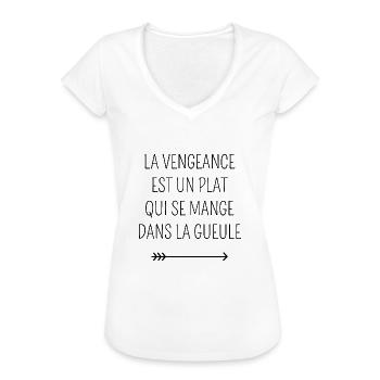 la vengeance est un plat qui se mange humour - T-shirt vintage Femme - blanc - Devant - Danielle (179cm)