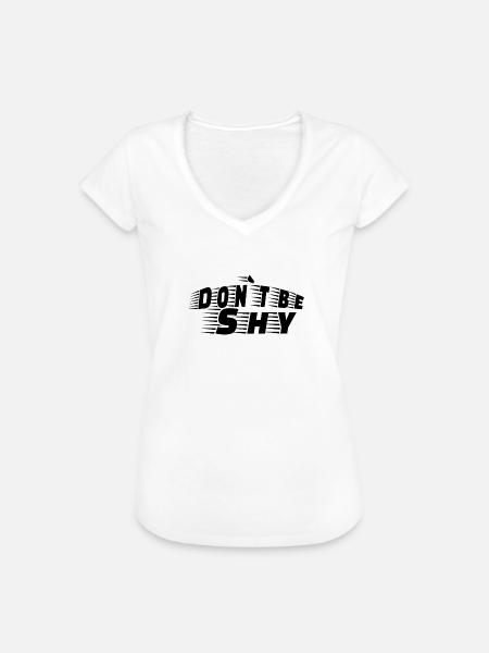 Don`t be shy - Frauen Vintage T-Shirt - Weiß
