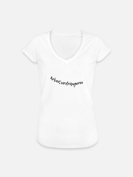 Arbeitsverdrängerin - Frauen Vintage T-Shirt - Weiß