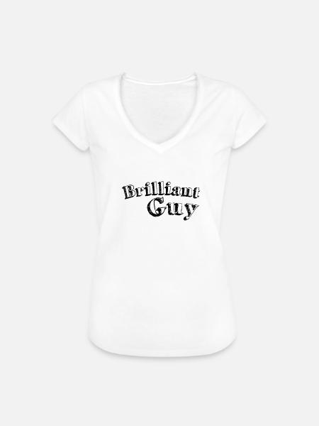 Brilliant guy - Frauen Vintage T-Shirt - Weiß