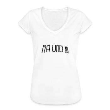 Na und - Frauen Vintage T-Shirt - Weiß - Vorne