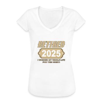 Retired 2025 - Endlich in Rente - Frauen Vintage T-Shirt - Weiß - Vorne - Danielle (179cm)