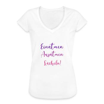 Einatmen Ausatmen lächeln - Frauen Vintage T-Shirt - Weiß - Vorne