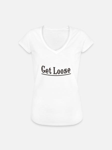 Get loose - Frauen Vintage T-Shirt - Weiß