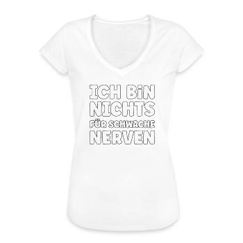 Ich bin nichts für schwache Nerven - Frauen Vintage T-Shirt - Weiß - Vorne