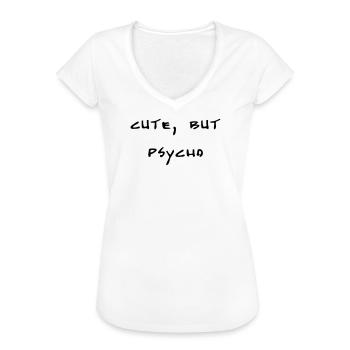 cute, but psycho - Frauen Vintage T-Shirt - Weiß - Vorne - Danielle (179cm)