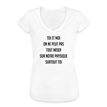 On peut pas tout miser sur notre physique JC Dusse - T-shirt vintage Femme - blanc - Devant